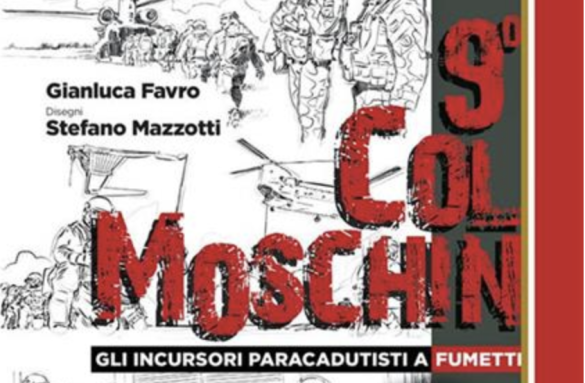 Col Moschin I Paracadutisti A Fumetti Intervista A Favro