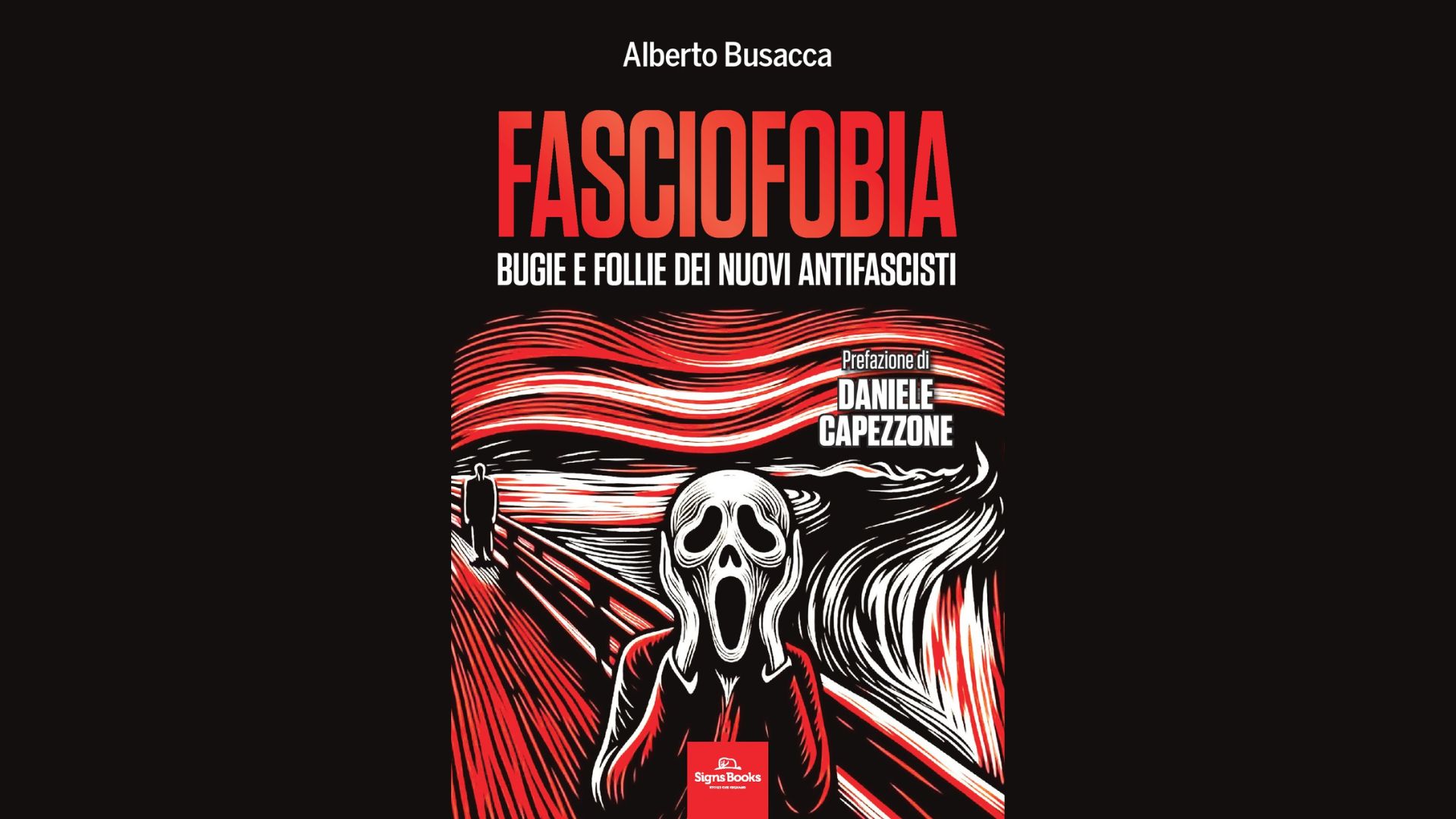 Fasciofobia, Busacca racconta le bugie e follie dei nuovi antifascisti